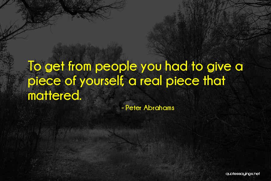 Reciprocity Quotes By Peter Abrahams Reciprocity Quotes By Peter Abrahams