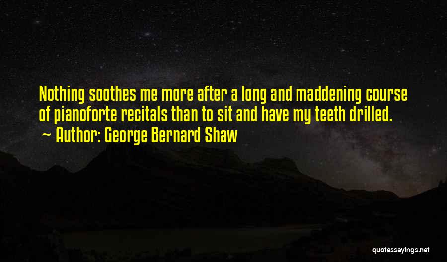 Recitals Quotes By George Bernard Shaw