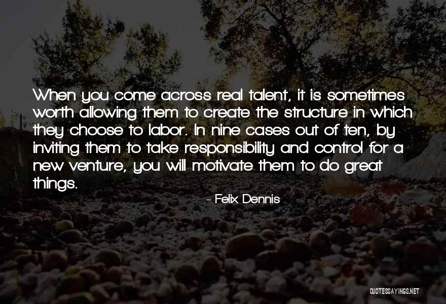 Recitation Class Quotes By Felix Dennis Recitation Class Quotes By Felix Dennis