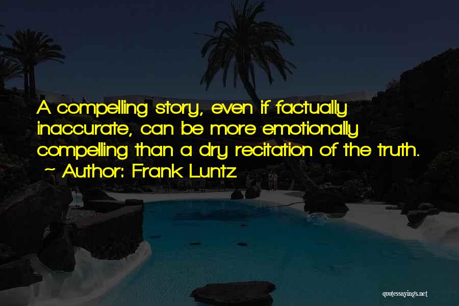 Recitation Quotes By Frank Luntz