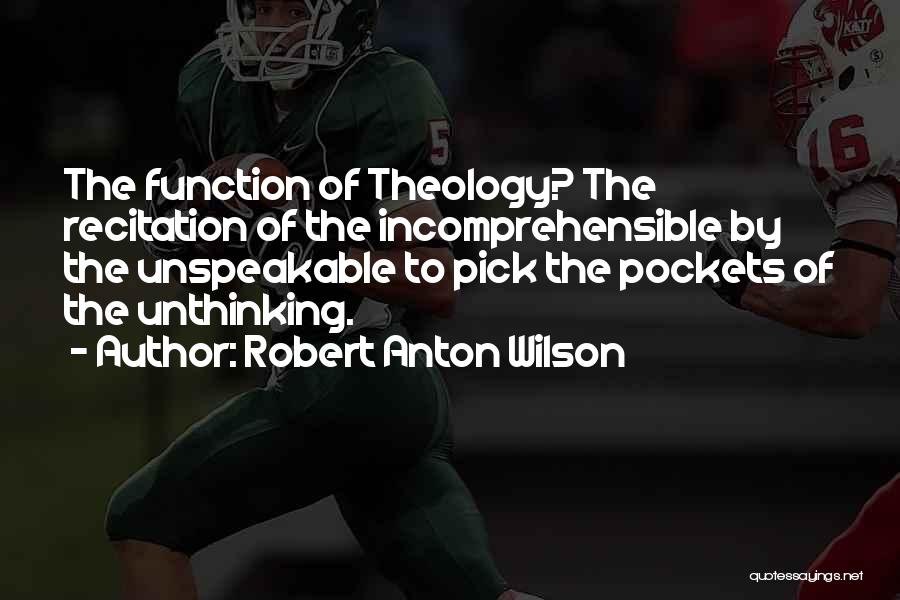 Recitation Quotes By Robert Anton Wilson