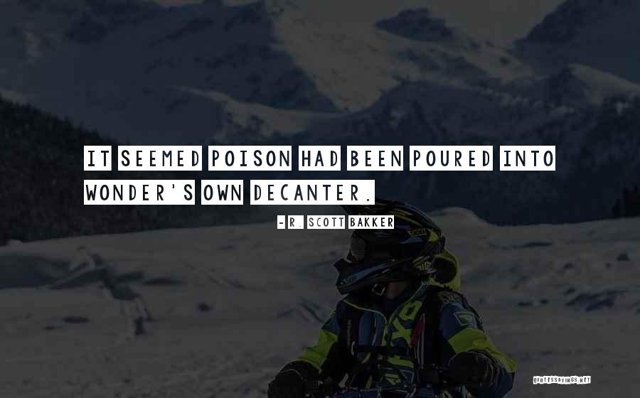 Reckinger Rd Quotes By R. Scott Bakker Reckinger Rd Quotes By R. Scott Bakker