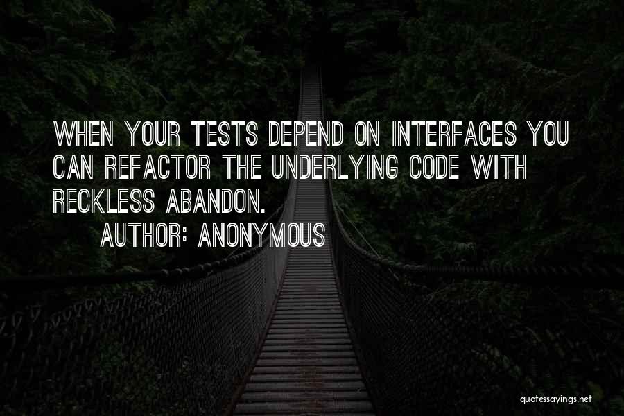 Reckless Abandon Quotes By Anonymous