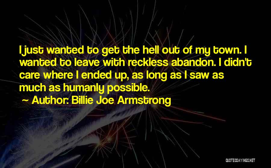 Reckless Abandon Quotes By Billie Joe Armstrong