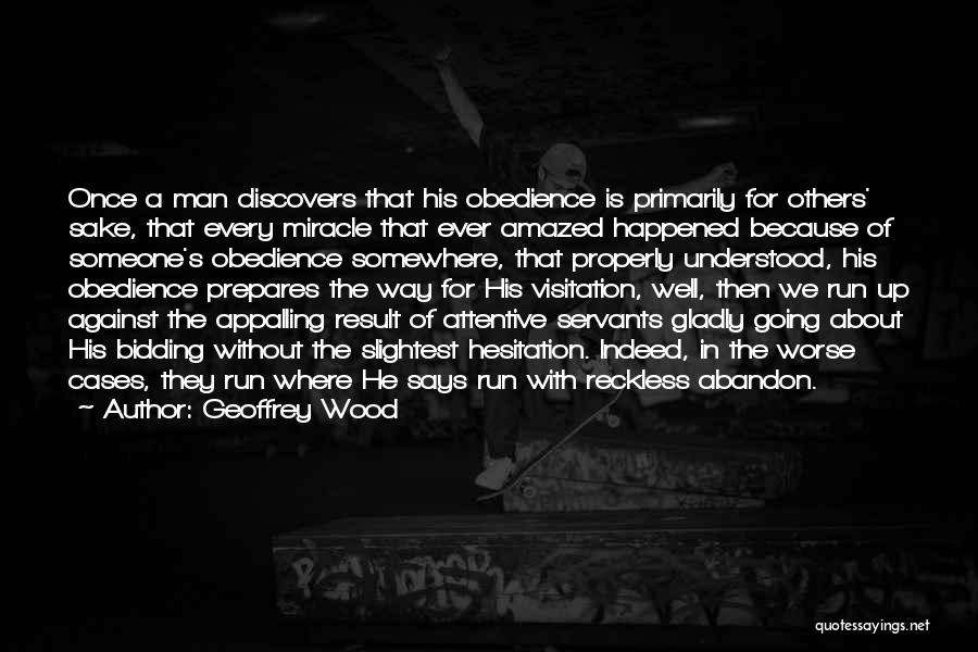 Reckless Abandon Quotes By Geoffrey Wood