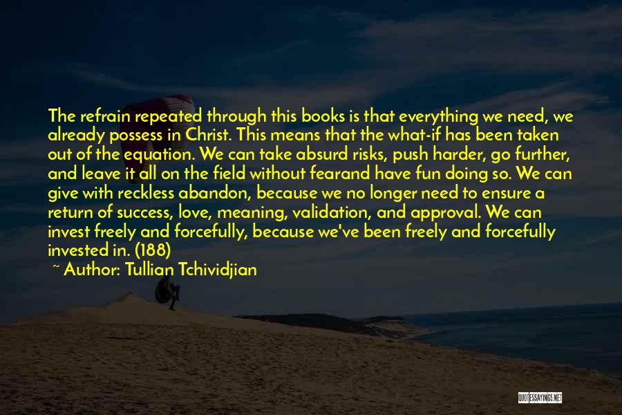 Reckless Abandon Quotes By Tullian Tchividjian