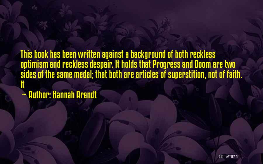 Reckless Faith Quotes By Hannah Arendt