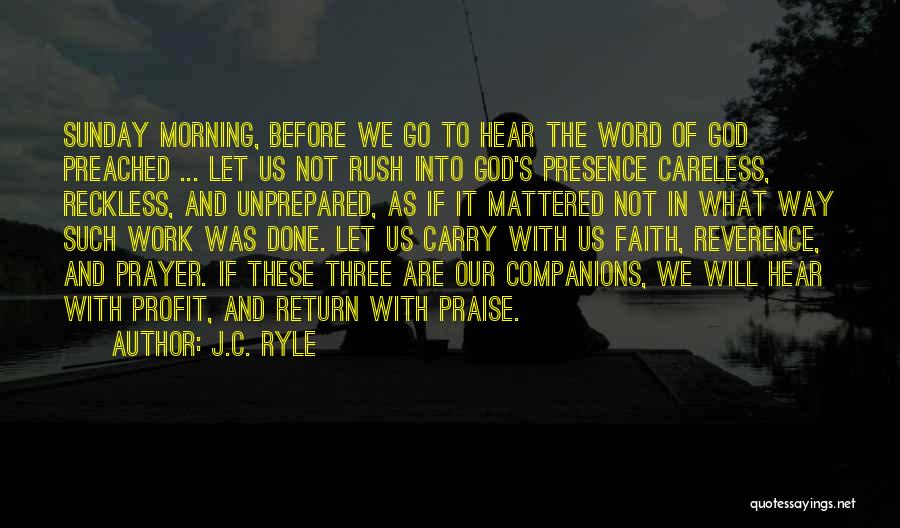 Reckless Faith Quotes By J.C. Ryle