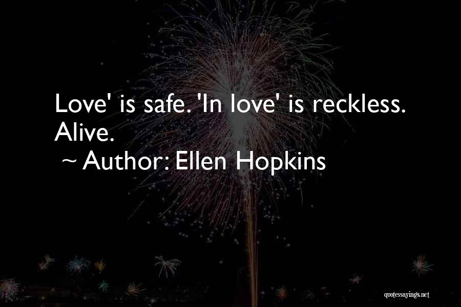 Reckless Love Quotes By Ellen Hopkins