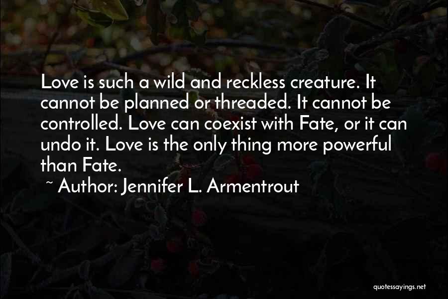 Reckless Love Quotes By Jennifer L. Armentrout
