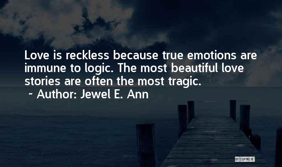 Reckless Love Quotes By Jewel E. Ann