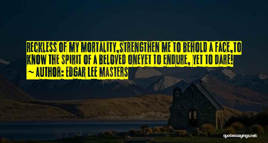 Reckless Quotes By Edgar Lee Masters