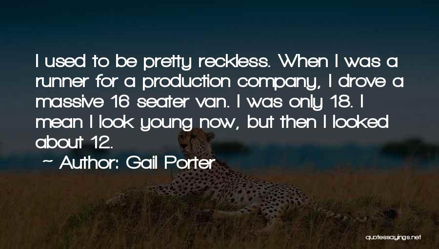 Reckless Quotes By Gail Porter