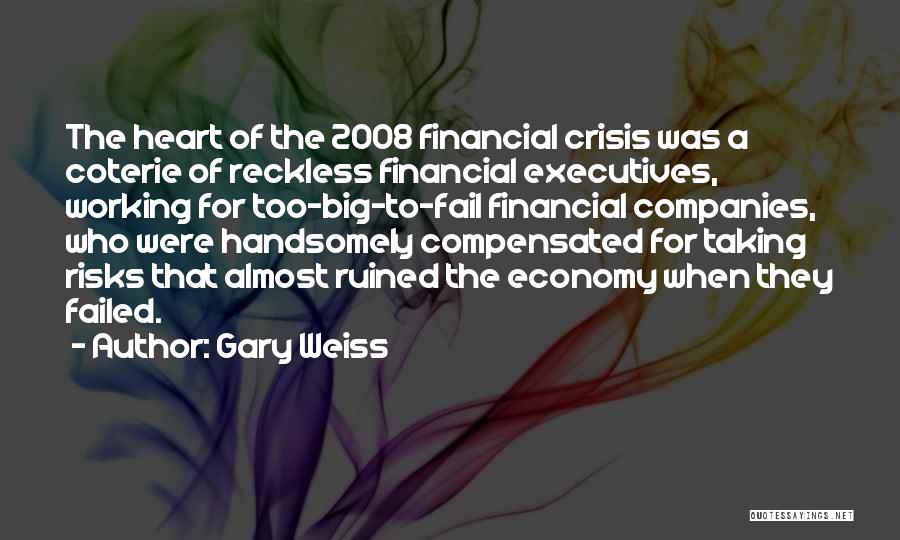 Reckless Quotes By Gary Weiss