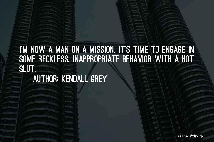 Reckless Quotes By Kendall Grey