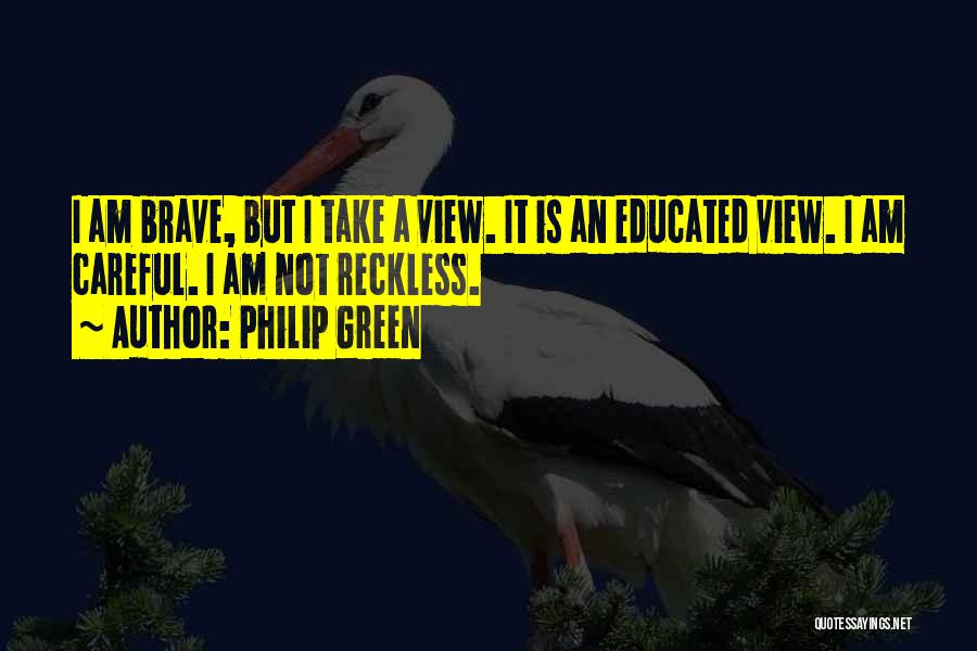 Reckless Quotes By Philip Green