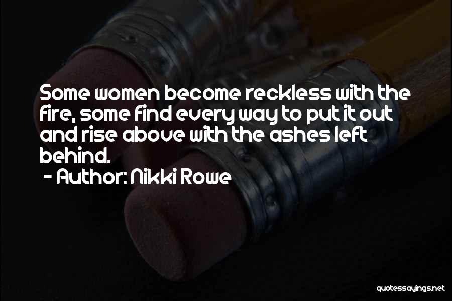 Reckless Soul Quotes By Nikki Rowe