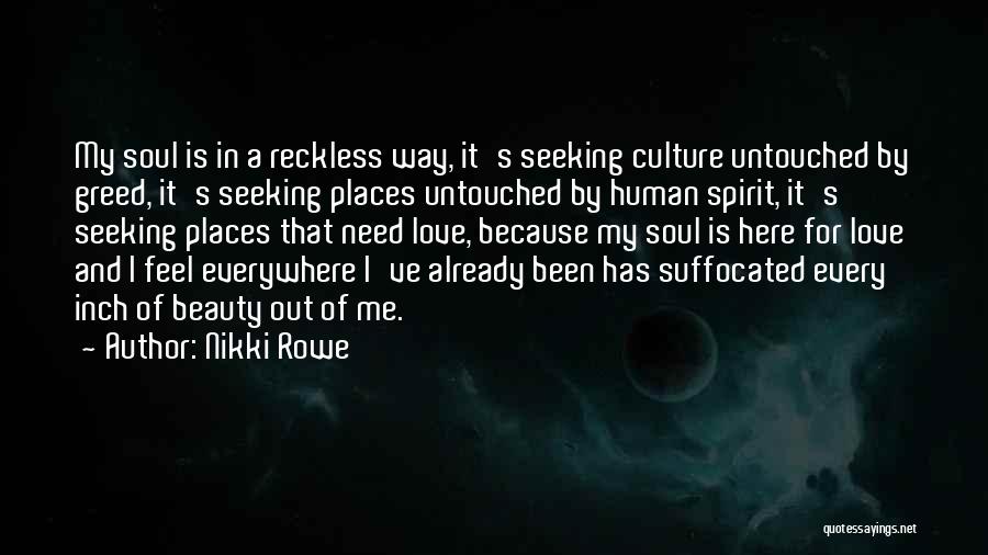 Reckless Soul Quotes By Nikki Rowe