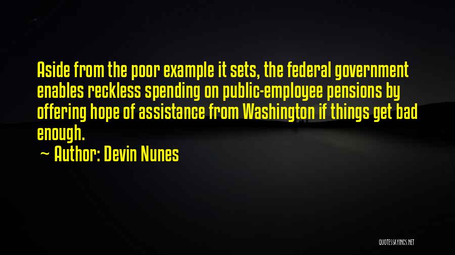 Reckless Spending Quotes By Devin Nunes