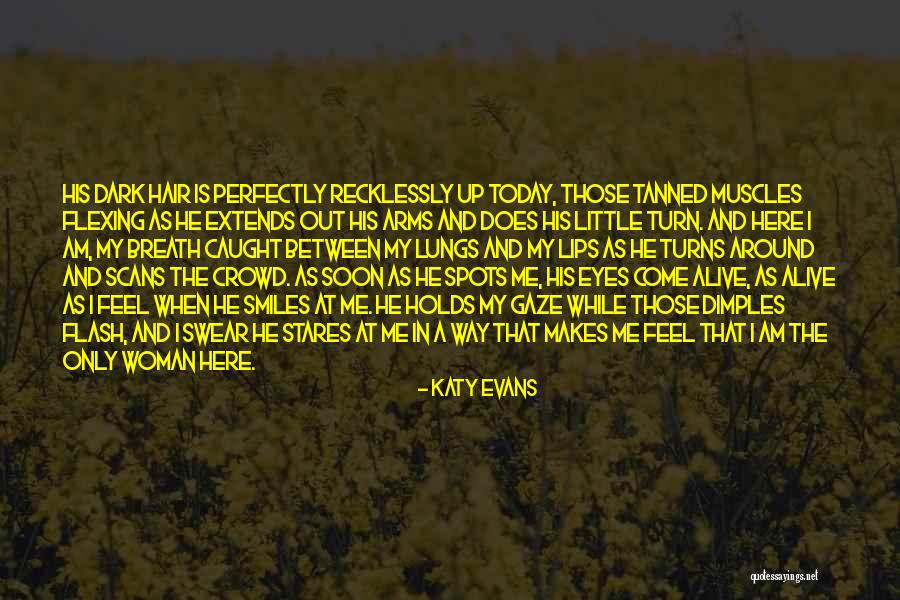 Recklessly Alive Quotes By Katy Evans Recklessly Alive Quotes By Katy Evans