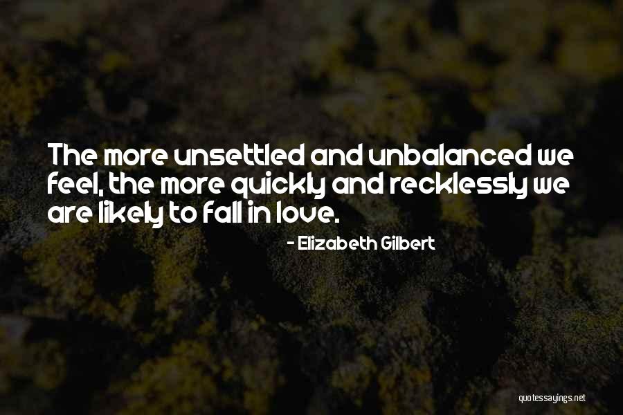 Recklessly Quotes By Elizabeth Gilbert Recklessly Quotes By Elizabeth Gilbert