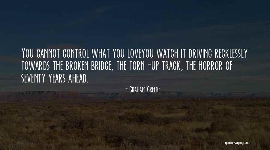 Recklessly Quotes By Graham Greene Recklessly Quotes By Graham Greene