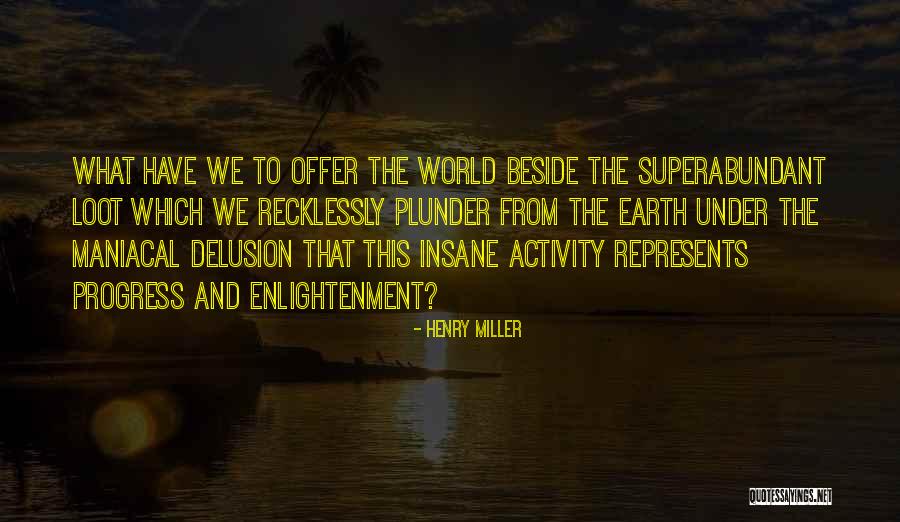 Recklessly Quotes By Henry Miller Recklessly Quotes By Henry Miller