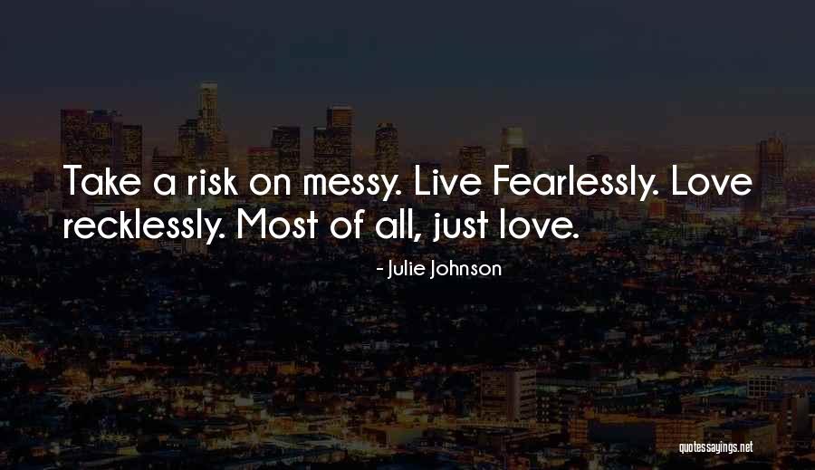 Recklessly Quotes By Julie Johnson Recklessly Quotes By Julie Johnson