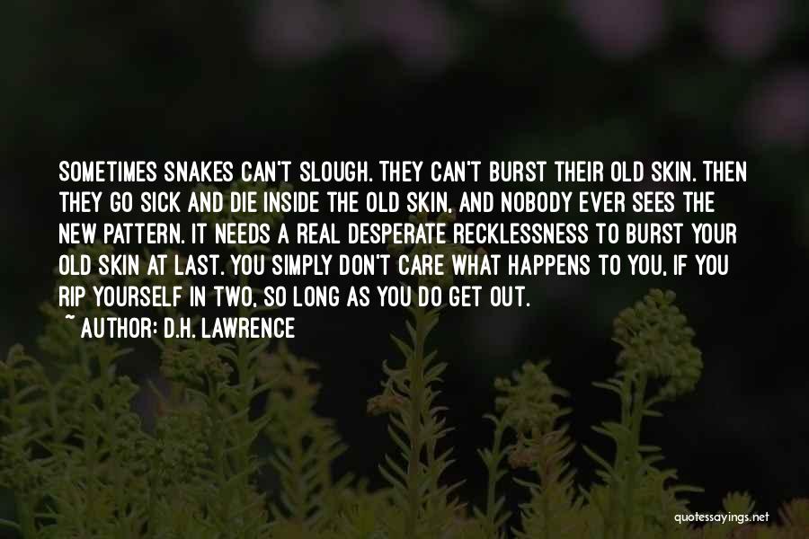 Recklessness Quotes By D.H. Lawrence