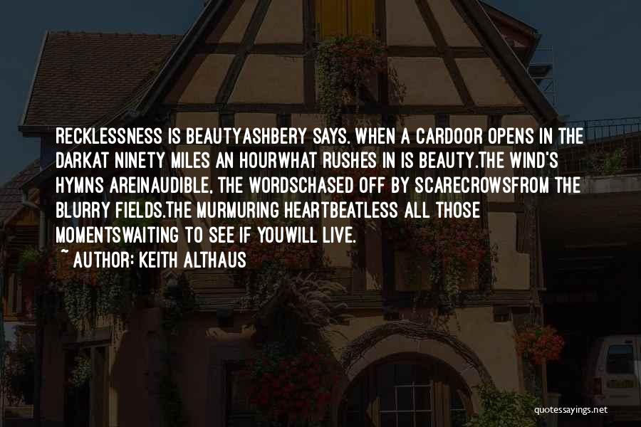 Recklessness Quotes By Keith Althaus