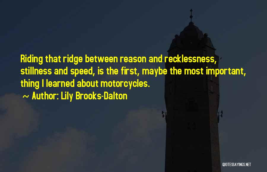 Recklessness Quotes By Lily Brooks-Dalton