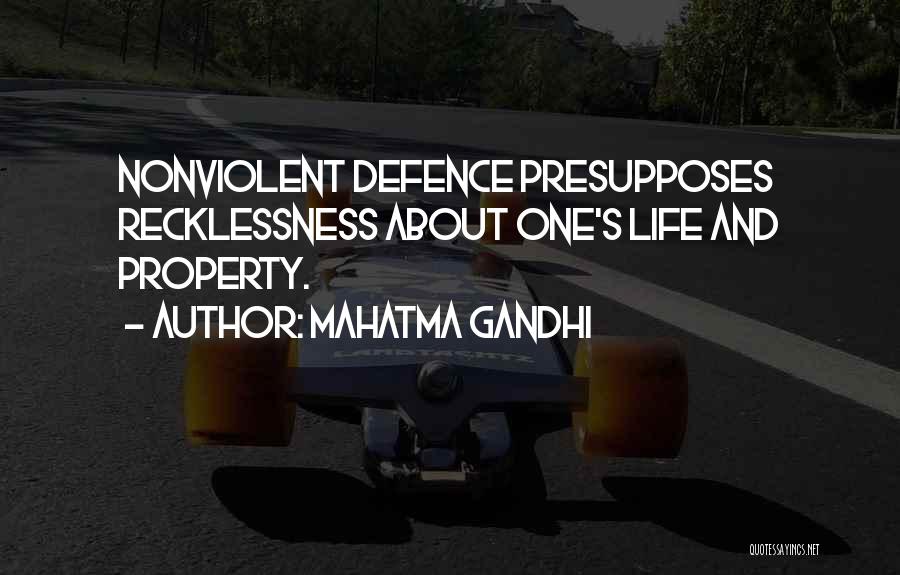 Recklessness Quotes By Mahatma Gandhi