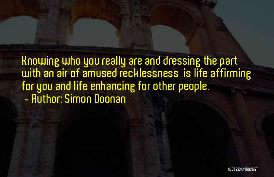 Recklessness Quotes By Simon Doonan