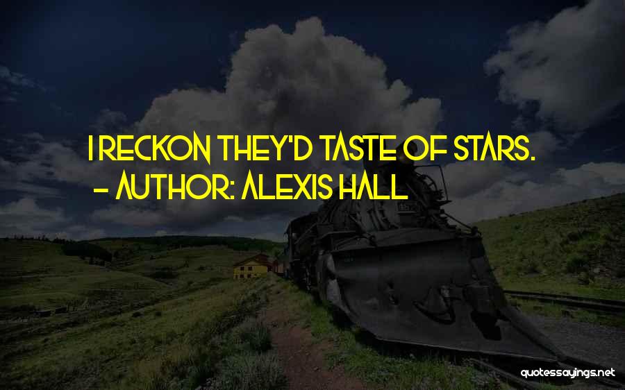 Reckon Quotes By Alexis Hall