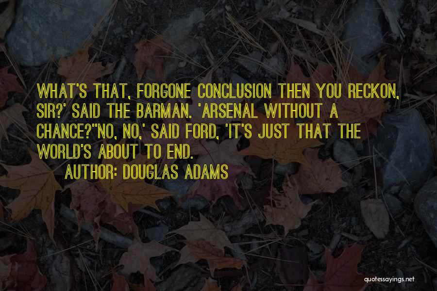 Reckon Quotes By Douglas Adams