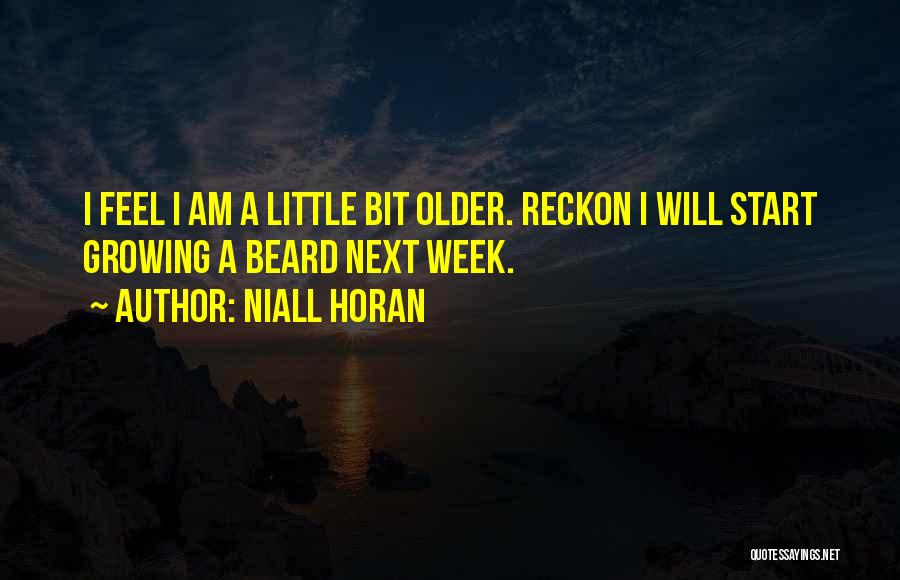 Reckon Quotes By Niall Horan