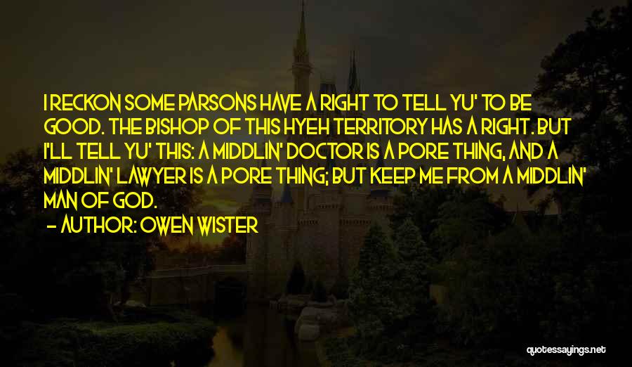 Reckon Quotes By Owen Wister
