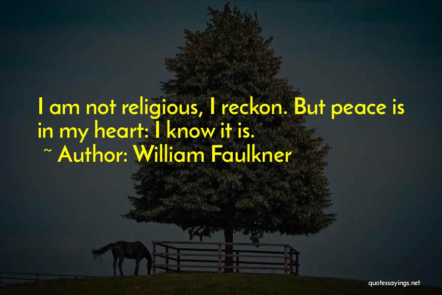 Reckon Quotes By William Faulkner