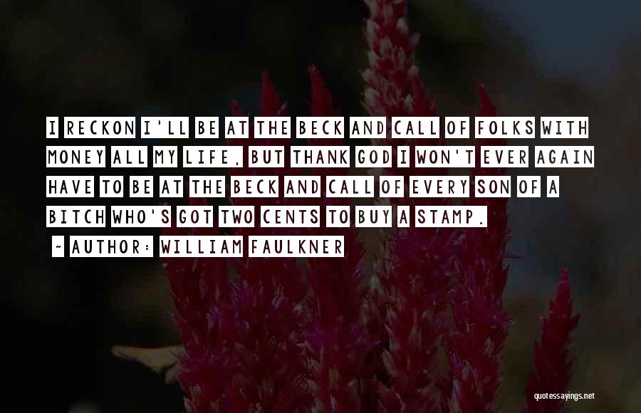 Reckon Quotes By William Faulkner