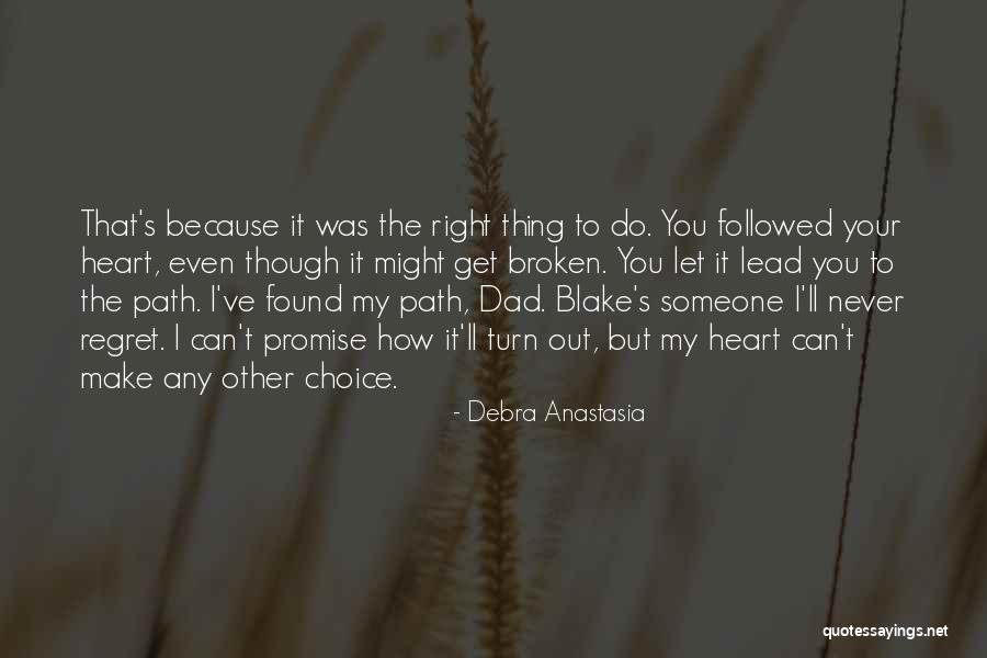 Reckstange Quotes By Debra Anastasia