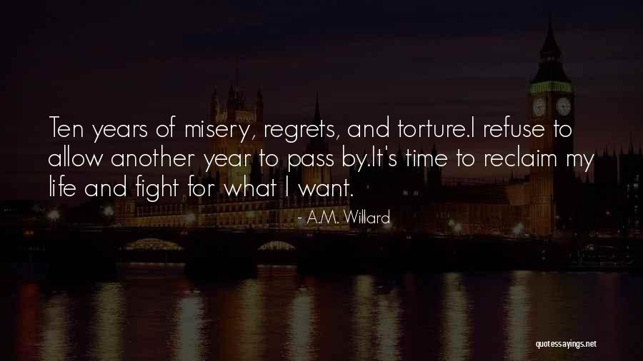 Reclaim My Life Quotes By A.M. Willard Reclaim My Life Quotes By A.M. Willard