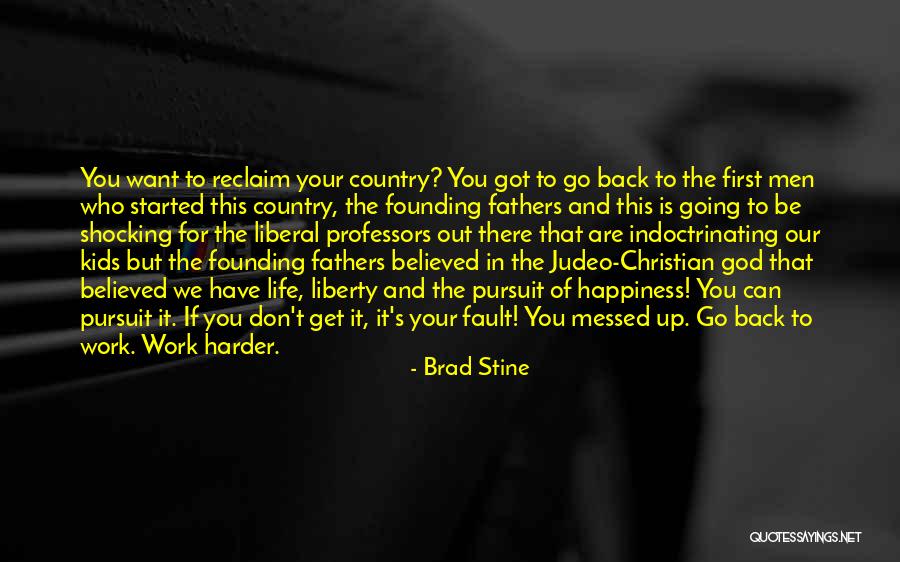 Reclaim My Life Quotes By Brad Stine Reclaim My Life Quotes By Brad Stine