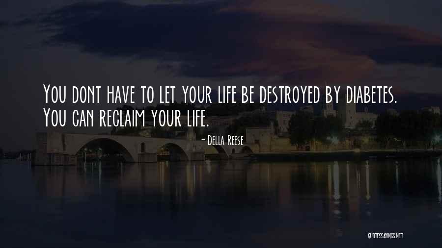 Reclaim My Life Quotes By Della Reese Reclaim My Life Quotes By Della Reese