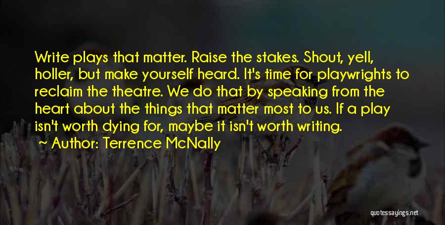 Reclaim Your Heart Best Quotes By Terrence McNally