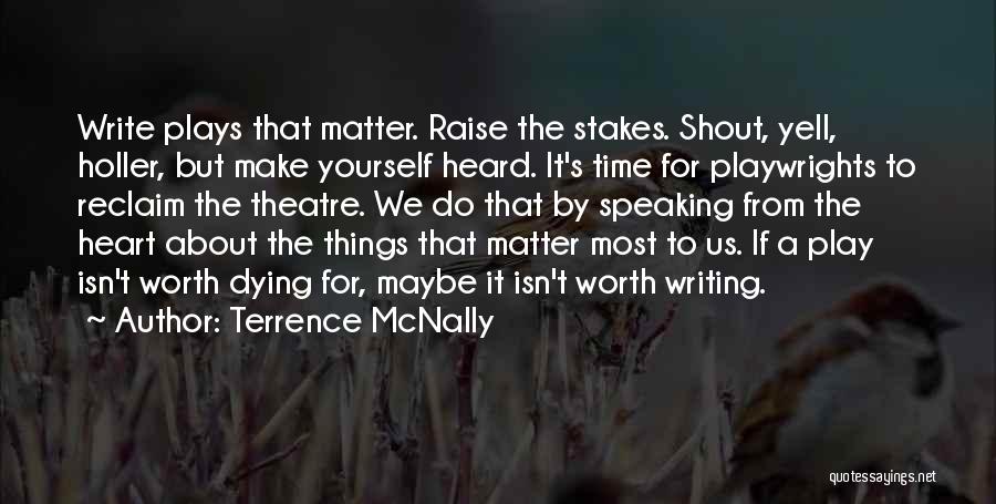 Reclaim Your Heart Quotes By Terrence McNally