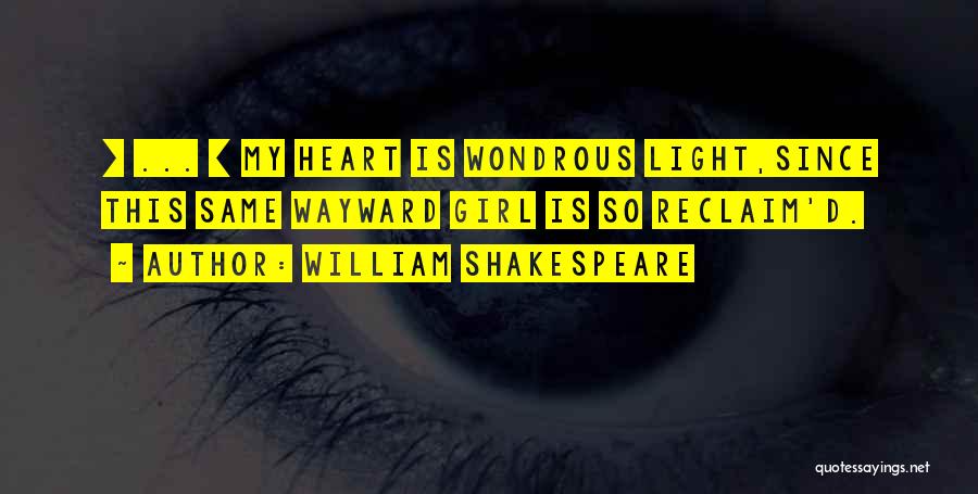 Reclaim Your Heart Quotes By William Shakespeare