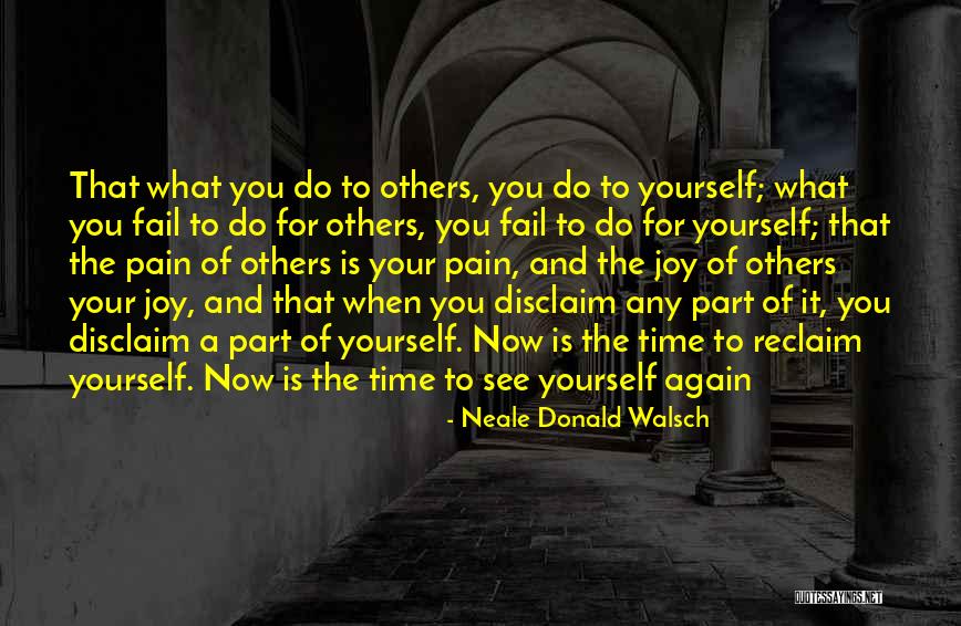 Reclaim Yourself Quotes By Neale Donald Walsch Reclaim Yourself Quotes By Neale Donald Walsch