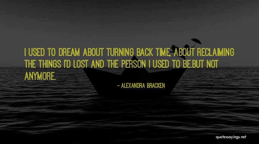 Reclaiming Quotes By Alexandra Bracken Reclaiming Quotes By Alexandra Bracken