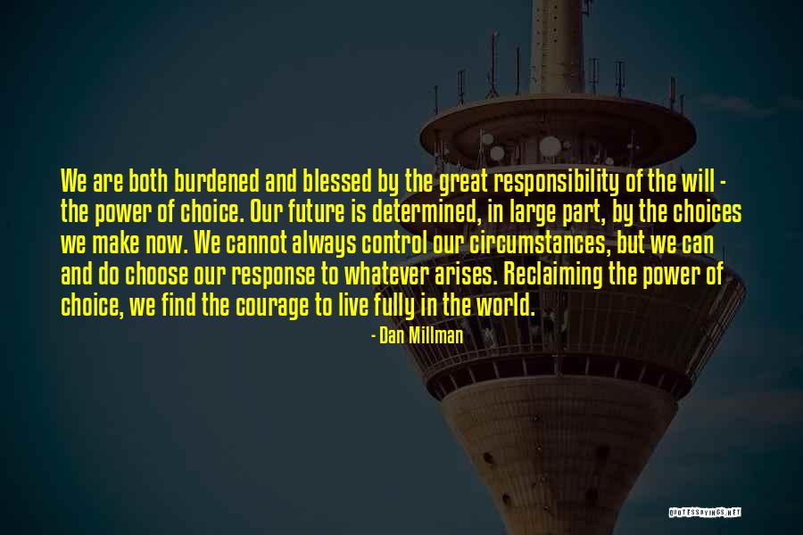 Reclaiming Quotes By Dan Millman Reclaiming Quotes By Dan Millman