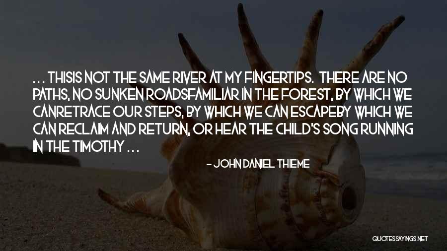 Reclaiming Quotes By John Daniel Thieme Reclaiming Quotes By John Daniel Thieme